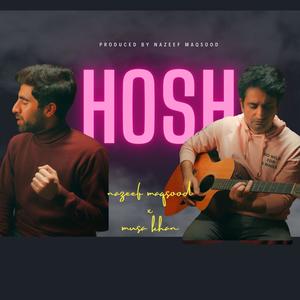 HOSH (feat. Musa Khan)