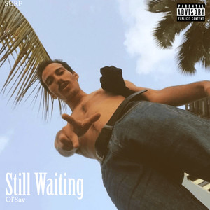 Still Waiting (Explicit)