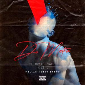 De Mentira (feat. Chuky De Nadie & Dollar Music Group) (Explicit)