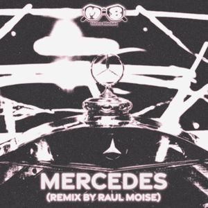 Mercedes (Raul Moise Remix)