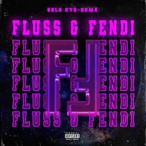 Fluss & Fendi (Explicit)