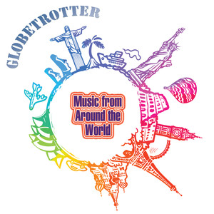 Globetrotter: Music from Around the World (Explicit)