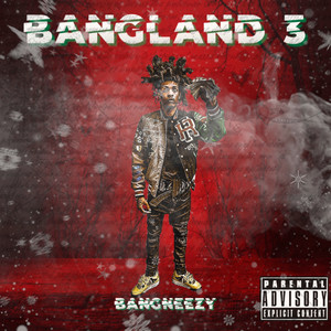 Welcome 2 Bangland 3 (Explicit)