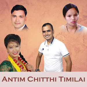 Antim Chitthi Timilai