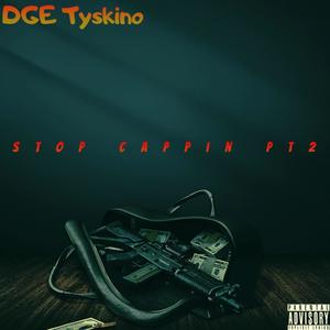 Stop Cappin, Pt. 2 (Explicit)