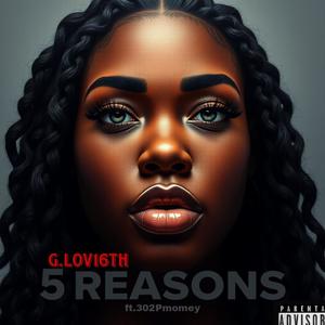 5ive Reasons (feat. 302pmoney) (Explicit)