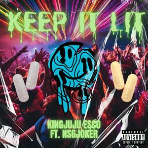 Keep It Lit (feat. NSGJoker) [Explicit]