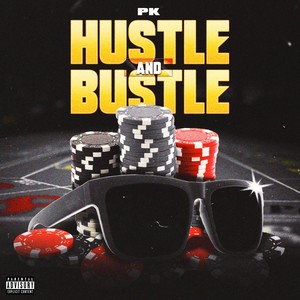 Hustle & Bustle (Explicit)