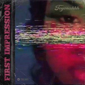 First Impression (Explicit)