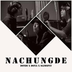 Nachungde (feat. Dona & Slimspit)