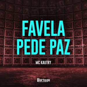 Favela Pede Paz (Explicit)