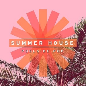 Summer House - Poolside Pop