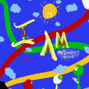 I AM My Imaginary Friend (Explicit)
