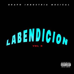 La Bendicion Vol 6 (Explicit)