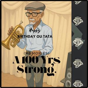 a 100 yrs strong. (memories)