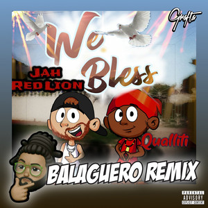 We Bless (Balaguero Remix|Explicit)