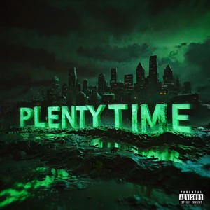 Plenty Time (Explicit)