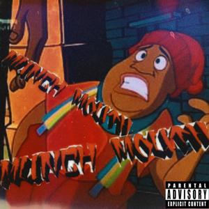 MUNCH MOUTH (feat. 50bManMan, MonclerDakidd & Keezy Bagzz) (Explicit)
