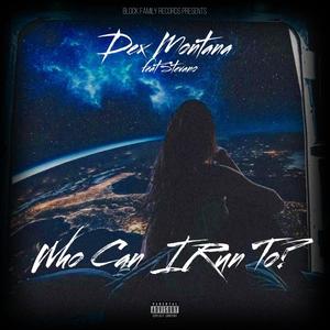 Who Can I Run To? (feat. Stevano) [Explicit]