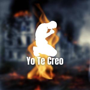 Yo Te Creo(feat. El Varon Ima y El Cadete)