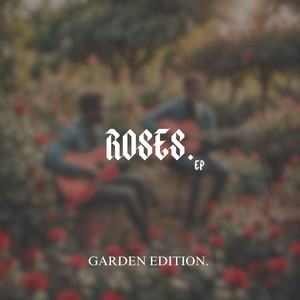 Roses (Garden Edition) [Explicit]