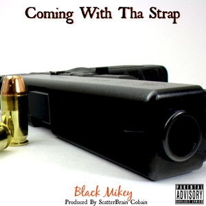 Coming with tha Strap - Single (Explicit)