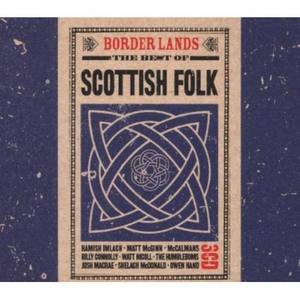 Border Lands: The Best Of Scottish Folk