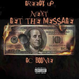 GREEDY UP NEXT GET THE MESSAGE (Explicit)