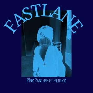 Fastlane (feat. Pilotkid)