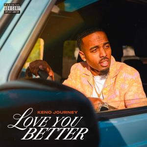 Love You Better (Explicit)