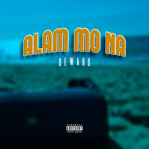 Alam Mo Na (Explicit)