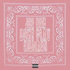 DON'T PLAY (Explicit)