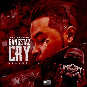 Gangstaz Cry Deluxe (Explicit)