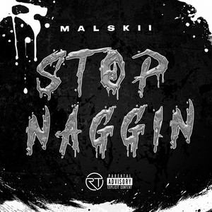 Stop Naggin (Explicit)
