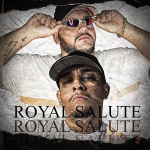 Royal Salute (Explicit)