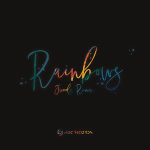 Rainbows (JWoods Remix)