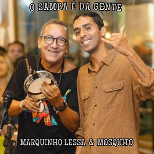 O SAMBA É DA GENTE - MARQUINHO LESSA