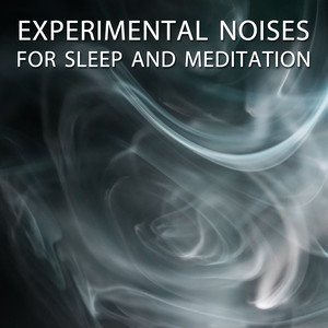 14 Experimental Noises for Sleep and Meditation