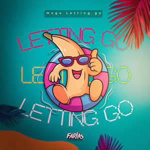 MEGA LETTING GO (Explicit)