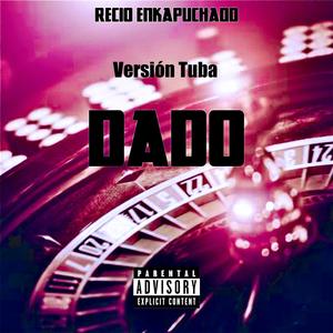 DADO (Versión Tuba) [Explicit]