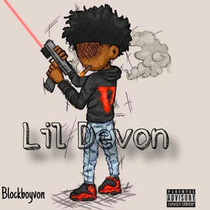 Lil Devon (blockboyvon) [Explicit]