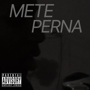 Mete Perna (Perfomace|Explicit)