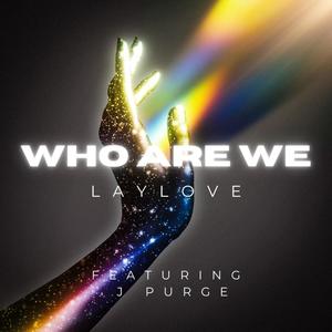 Who Are We (feat. J PurGe)