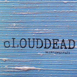 cLOUDDEAD instrumentals (1998-2000)