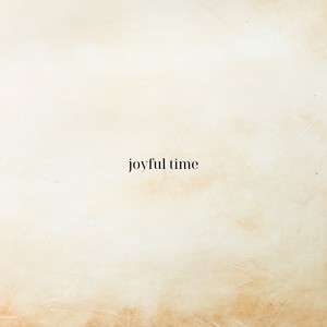 joyful time