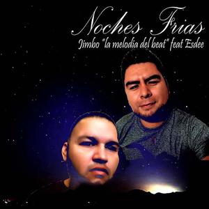 NOCHES FRIAS (feat. jimbo)