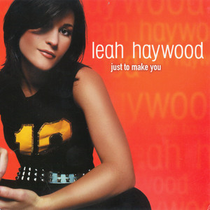 Leah Haywood - Just To Make You (Studio 347 Remix)