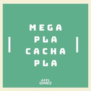 Mega Pla Cacha Pla