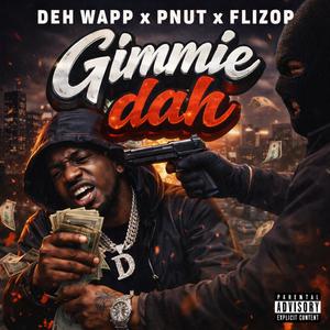 Big Wapp - Gimmie Dah (Explicit)