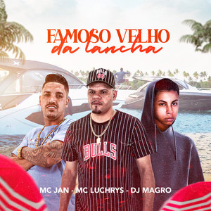 Famoso Velho da Lancha (Explicit)